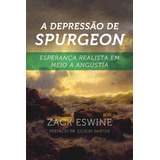 A Depressão De Spurgeon, De Eswine, Zack. Editora Missão Evangélica Literária, Capa Mole Em Português, 2021