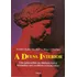 A Deusa Interior: Um Guia Sobre Os Eternos Mitos Que Moldam Nossas Vidas, De Woolger, Roger J.. Editorial Editora Pensamento Cultrix, Capa Mole Em Português, 1993