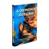 A Divindade Dos Caes
