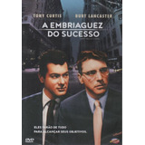 A Embriaguez Do Sucesso - Dvd - Burt Lancaster - Tony Curtis