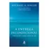 A Entrega Incondicional, De Michael A. Singer. Editora Sextante Em Português