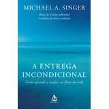 A Entrega Incondicional Como