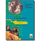 A Escolástica  Aula 15   Coleção História Essencial Da Filosofia    DVD 