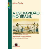 A Escravidao No Brasil