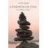 A Essência Da Vida: O Livro Dos Dias, De Augusto, Leandro. Editorial Literare Books International Ltda, Tapa Mole En Português, 2021