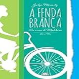 A Fenda Branca   As Cores De Madeleine