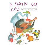 A Festa No Céu, De Lago, Angela. Série Mundo Colorido Editora Melhoramentos Ltda., Capa Mole Em Português, 1899