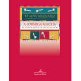 A Formiga Aurélia E Outros Jeitos De Ver O Mundo, De Machado, Regina. Editorial Editora Schwarcz Sa, Tapa Mole En Português, 1998
