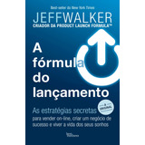 A Fórmula Do Lançamento, De Walker, Jeff. Editorial Editora Best Seller Ltda, Capa Mole Em Português, 2019