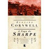 A Fuga De Sharpe (vol.10), De Cornwell, Bernard. As Aventuras De Um Soldado Nas Guerras Napoleônicas (10), Vol. 10. Editorial Editora Record Ltda., Tapa Mole En Português, 2012