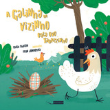 A Galinha Do Vizinho