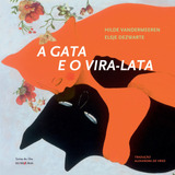 A Gata E O Vira-lata, De Vandermeeren, Hilde. Série Livros Da Ilha Editora Iluminuras Ltda., Capa Mole Em Português, 2013
