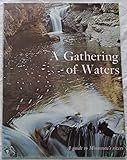 A Gathering Of Waters: A Guide To Minnesota's Rivers Greg Breining And Linda Watson