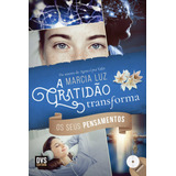 A Gratidao Transforma Os