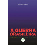 A Guerra Brasileira Ensaios