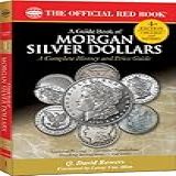 A Guide Book Of Morgan Silver Dollars