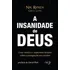 A Insanidade De Deus: Uma Verídica E Impactante História Sobre A Perseguição Aos Cristãos, De Lewis, Gregg. Editora Agape Editora, Capa Mole, Edição 1ª Edição - 2017 Em Português