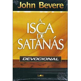 A Isca De Satanás Devocional Livro John Bevere, De John Bevere. Editora Luz As Nações Em Português, 2009