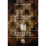 A Justica Constitucional Em