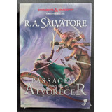 A Lenda De Drizzt Vol. 10 - Passagem Para O Alvorecer - Dungeons And Dragons - Forgotten Realms - Romance