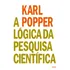 A Lógica Da Pesquisa Científica, De Popper, Karl. Editorial Editora Pensamento Cultrix, Capa Mole Em Português, 2013
