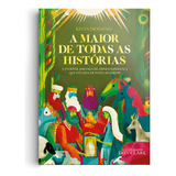 A Maior De Todas As Histórias, De Deyoung, Kevin. Editorial Geo-gráfica E Editora Ltda, Tapa Dura En Português, 2017