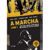 A Marcha - Livro 1: John Lewis E Martin Luther King Em Uma História De Luta Pela Liberdade, De Lewis, John. Autêntica Editora Ltda., Capa Mole Em Português, 2018