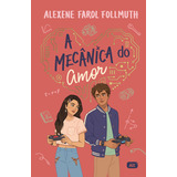 A Mecânica Do Amor, De Alexene Farol Follmuth. Editora Alt, Capa Mole Em Português