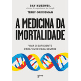 A Medicina Da Imortalidade