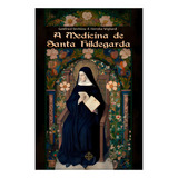 A Medicina De Santa