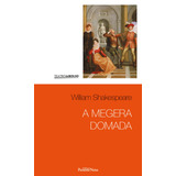 A Megera Domada, De Shakespeare, William. Coleção Shakespeare (2), Vol. 2. Editorial Editora Peixoto Neto Ltda, Tapa Mole En Português, 2017