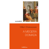 A Megera Domada, De Shakespeare, William. Série Coleção Shakespeare (2), Vol. 2. Editora Peixoto Neto Ltda, Capa Mole Em Português, 2017