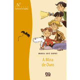 A Mina De Ouro  De Dupré  Maria José  Cachorrinho Samba Editorial Somos Sistema De Ensino  Tapa Mole En Português  2002