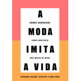 A Moda Imita A