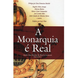 A Monarquia É Real, De Rogério Silva Araujo. Editora Armada, Capa Mole, Edição 1 Em Português, 2019