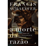 A Morte Da Razao