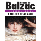 A Mulher De Trinta Anos, De Balzac, Honoré De. Editora L±, Capa Mole, Edição 2 Em Português