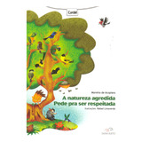 A Natureza Agredida Pede
