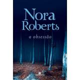 A Obsessão, De Roberts, Nora. Editora Bertrand Brasil Ltda., Capa Mole Em Português, 2017