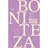 A Palavra Boniteza Na Leitura De Mundo De Paulo Freire, De Freire, Paulo. Editorial Editora Paz E Terra Ltda., Tapa Mole En Português, 2021