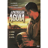 A Patrulha Águia - Dvd - Fabio Fulco - Ana Álvarez