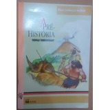 A Pré-história - Coleção Para Conhecer Melhor