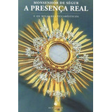 A Presenca Real E