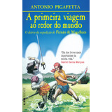 A Primeira Viagem Ao Redor Do Mundo, De Pigafeta, Antonio. Série L&pm Pocket (453), Vol. 453. Editora Publibooks Livros E Papeis Ltda., Capa Mole Em Português, 2006
