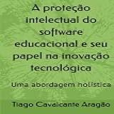 A Protecao Intelectual Do
