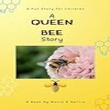 A Queen Bee Story