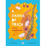 A Rainha Da Praca