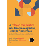A Relacao Terapeutica Nas