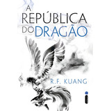 A República Do Dragão: Série A Guerra Da Papoula Vol. 2, De Kuang, R. F.. A Guerra Da Papoula (2), Vol. 2. Editorial Intrínseca, Capa Mole Em Português, 2023