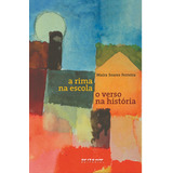 A Rima Na Escola, O Verso Na História, De Ferreira, Maíra Soares. Editora Jinkings Editores Associados Ltda-epp, Capa Mole Em Português, 2012